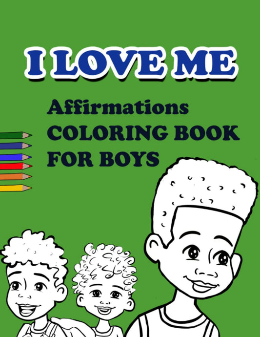 I LOVE ME | Affirmations Coloring Book for Boys: Self-Esteem and Confidence Coloring Book for Afro Caribbean, African American, Hispanic and Biracial ... for Little Black, Brown and Biracial Boys - 1853