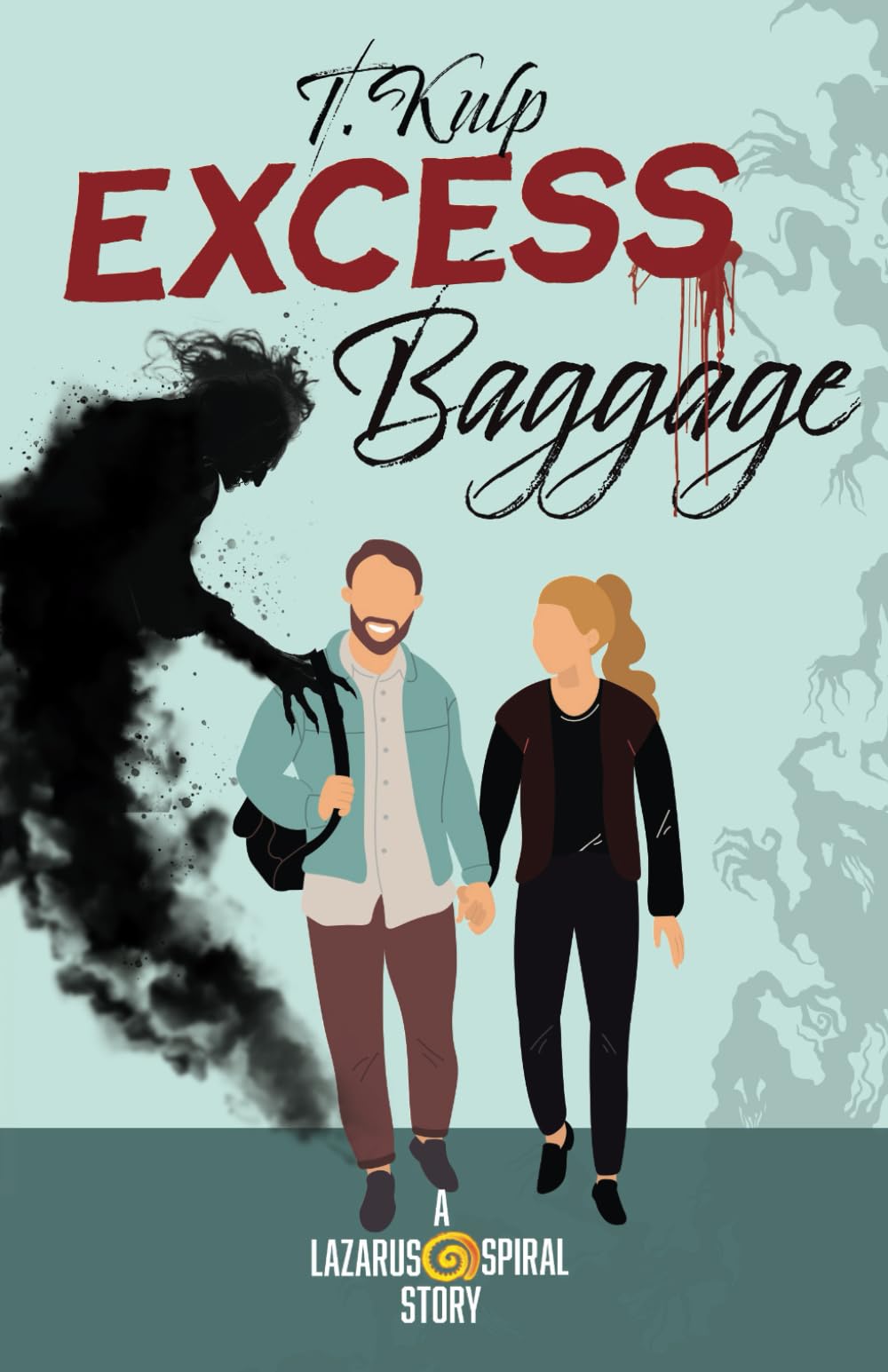 EXCESS BAGGAGE: A horromance tale of boy meets girl, boy meets ghost, ghost tries to kill girl (Lazarus Spiral)