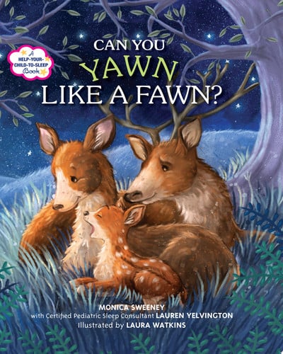 Can You Yawn Like a Fawn? A Help Your Child to Sleep Book
