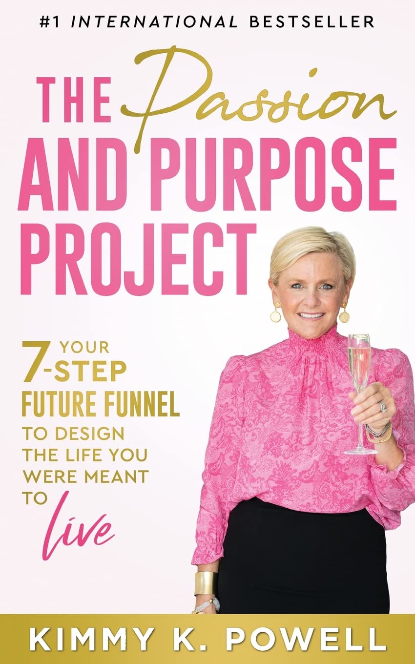 The Passion and Purpose Project: Your 7-Step Future Funnel to Design the Life You Were Meant to Live - 2403