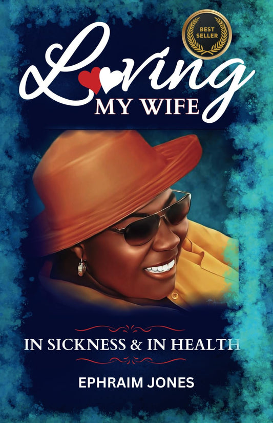 Loving My Wife In Sickness & In Health - 4630