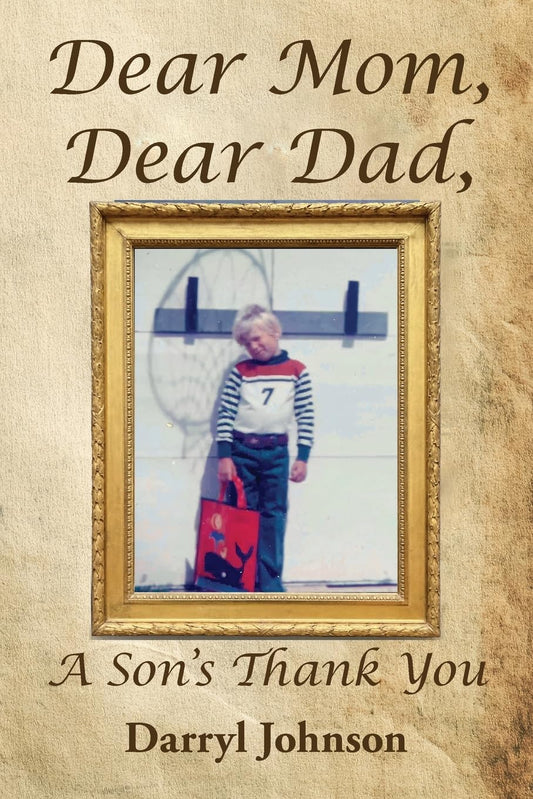 Dear Mom, Dear Dad, A Son’s Thank You