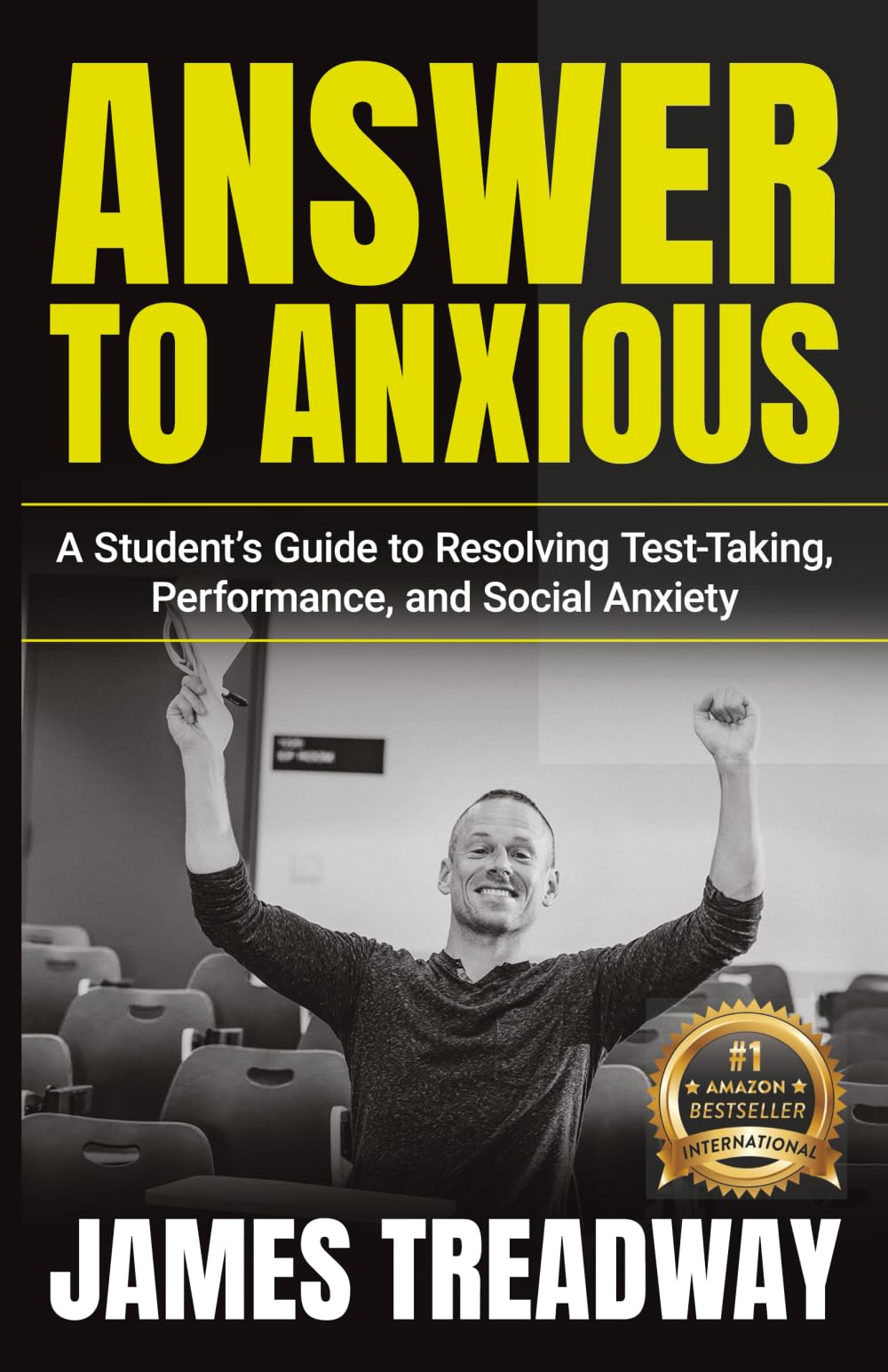 Answer to Anxious: A Student's Guide to Resolving Test-Taking, Performance, and Social Anxiety