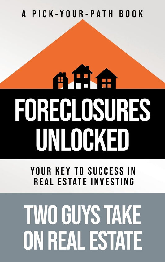Foreclosures Unlocked: Your Key to Success in Real Estate Investing - 2481