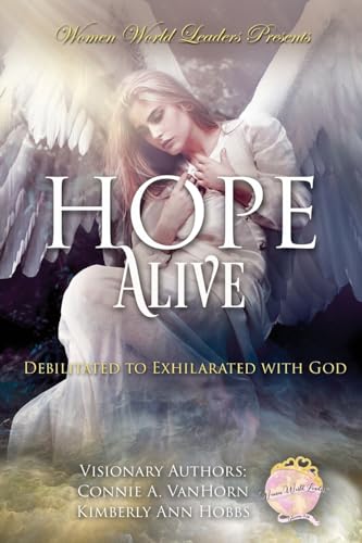 Hope Alive: Debilitated to Exhilarated with God - 5380