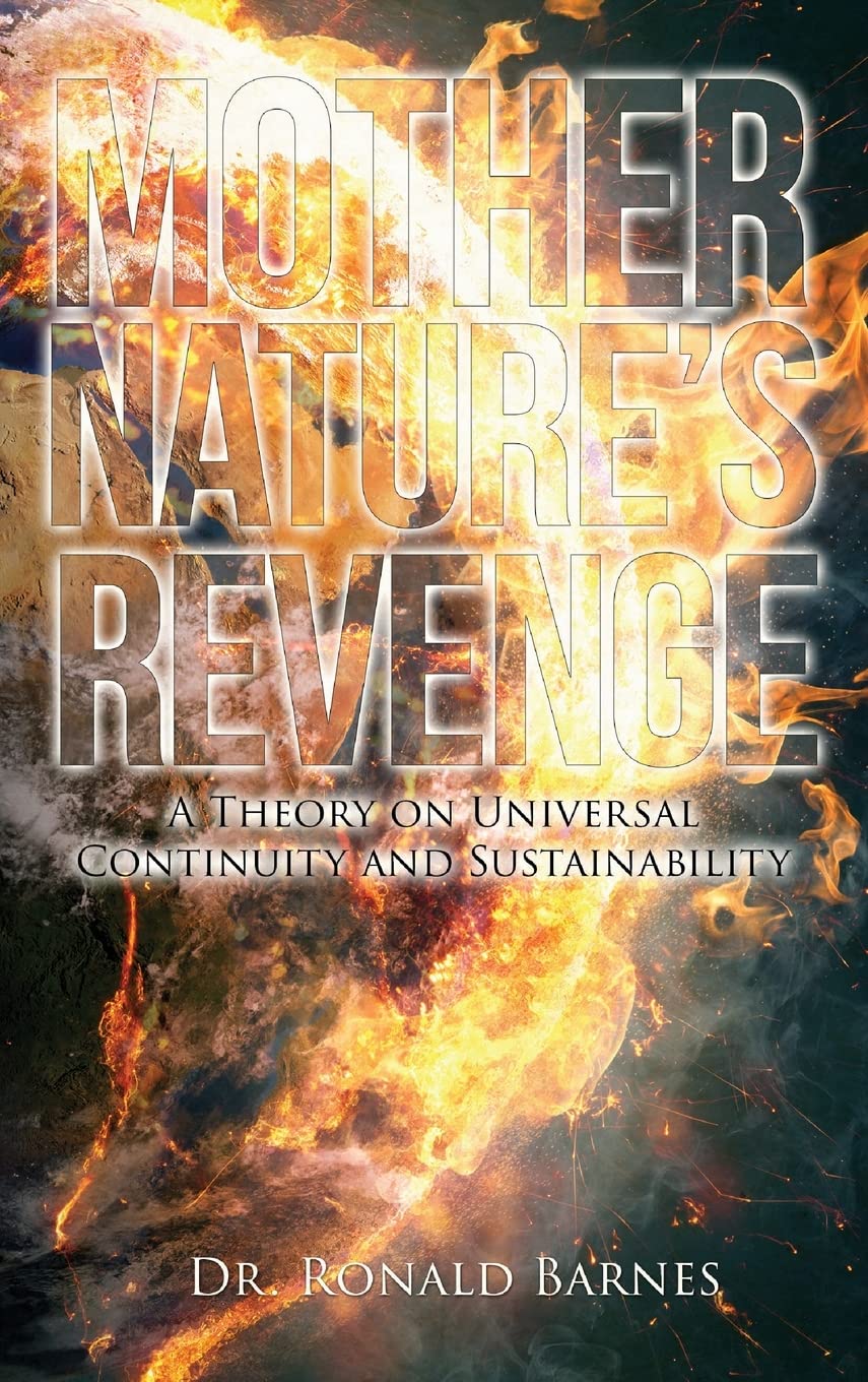 Mother's Nature Revenge: A Theory on Universal Continuity and Sustainability