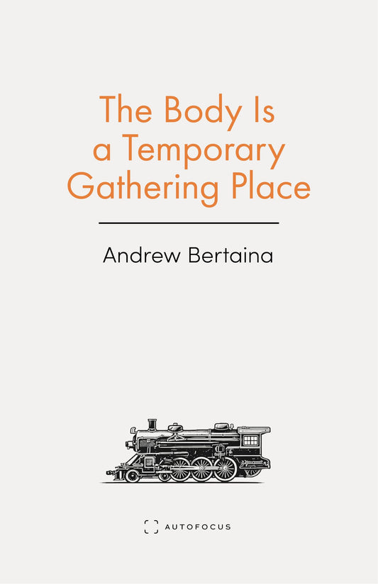 The Body Is A Temporary Gathering Place