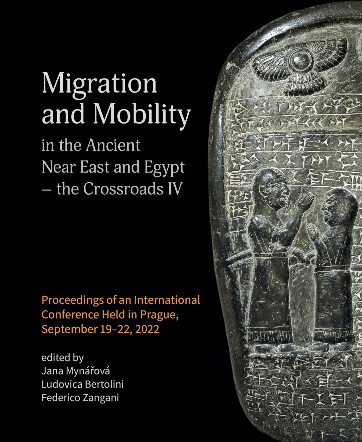 Migration and Mobility in the Ancient Near East and Egypt - the Crossroads IV: Proceeding of an International Conference Held in Prague, September 19-22, 2022