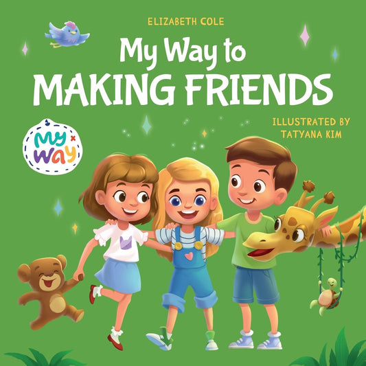 My Way to Making Friends: Children’s Book about Friendship, Inclusion and Social Skills (Kids Feelings) (My way: Social Emotional Books for Kids) - 9535