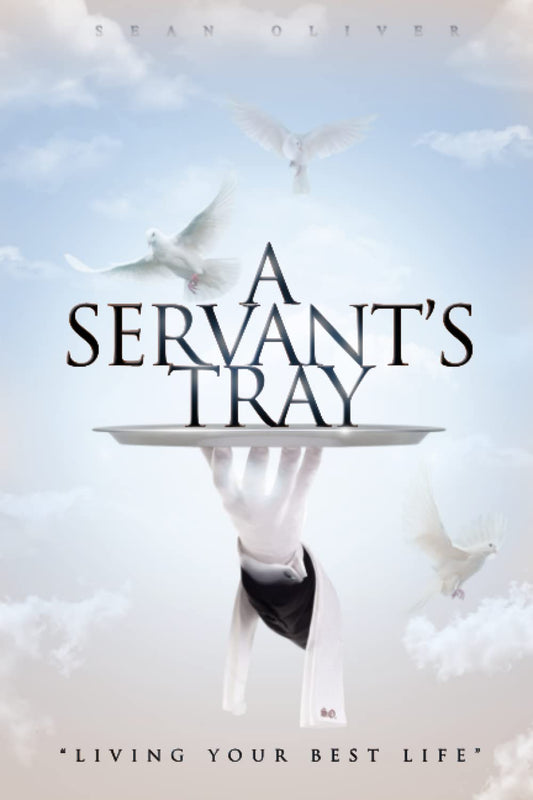 A Servant's Tray: Living Your Best Life