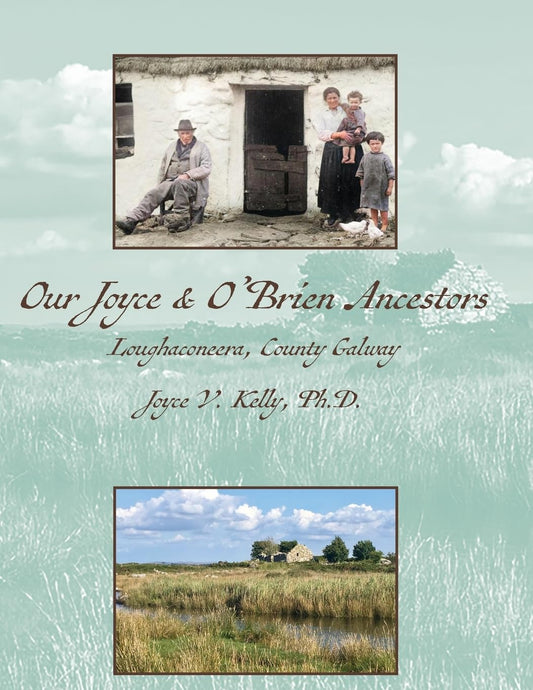 Our Joyce & O’Brien Ancestors: Loughaconeera, County Galway (Our Irish Ancestors Trilogy) - 3435