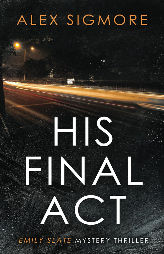 His Final Act (Emily Slate FBI Mystery Thriller)