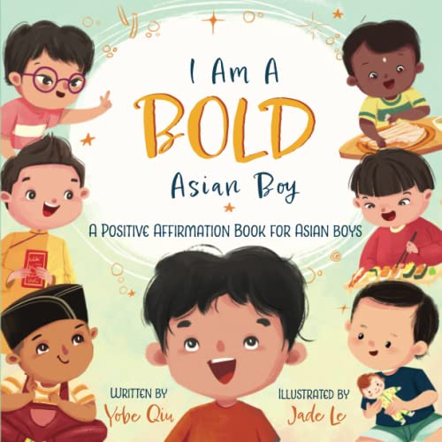 I Am a Bold Asian Boy: A Positive Affirmation Book for Asian Boys (Asian Family Series) - 2129