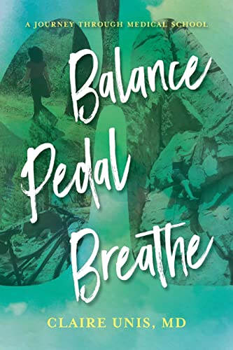 Balance, Pedal, Breathe: A Journey Through Medical School - 8656