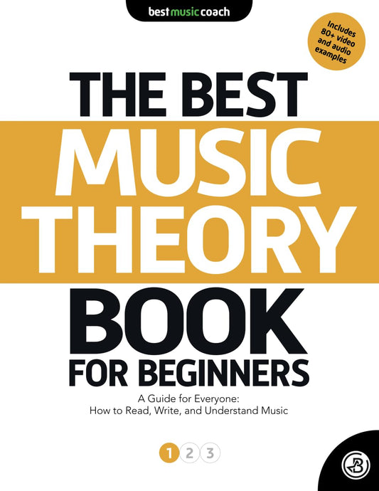 The Best Music Theory Book for Beginners 1: A Guide for Everyone: How to Read, Write, and Understand Music (The Best Music Theory Books for Beginners) - 5565