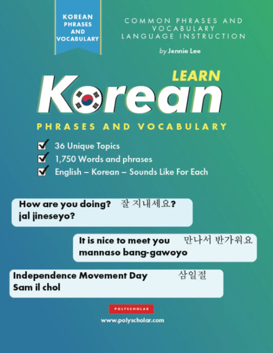 Learn Korean Phrases and Vocabulary: An Easy Study Book for Beginner and Intermediate Korean Speakers Learning How to Read and Speak using the Hangul Alphabet (Elementary Korean Language Books) - 9283