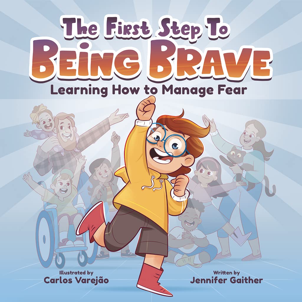 The First Step to Being Brave: Learning How to Manage Fear