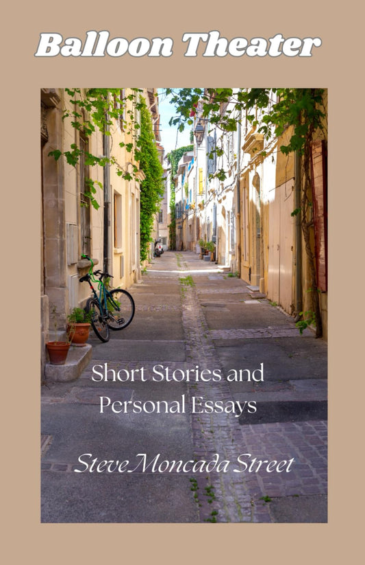 Balloon Theater: Short Stories and Personal Essays