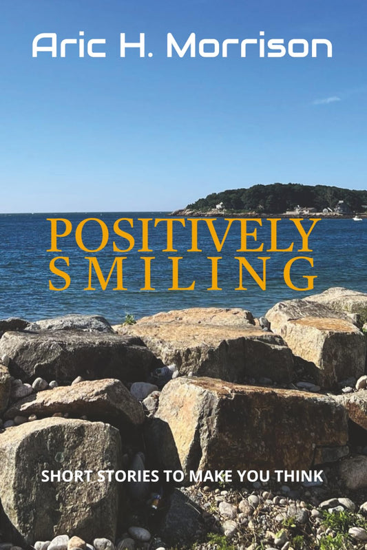 Positively Smiling: Short Stories To Make You Think (The Comfy Chair Collection)