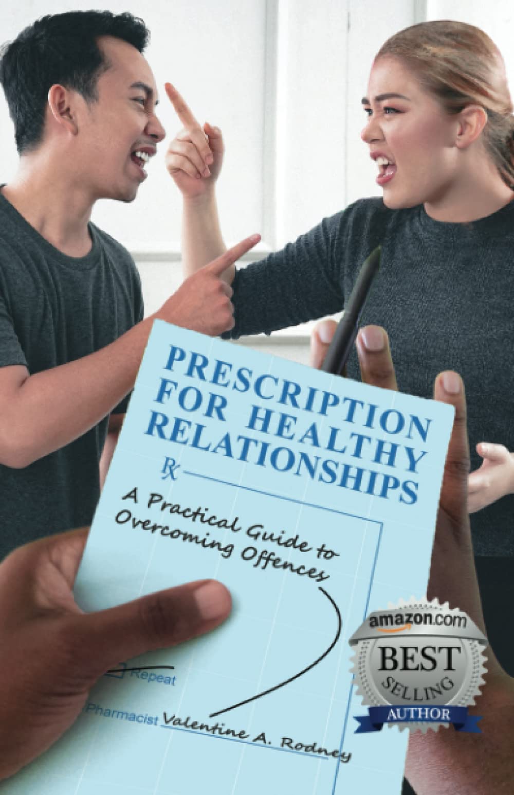 Prescription for Healthy Relationships: A Practical Guide to Overcoming Offences