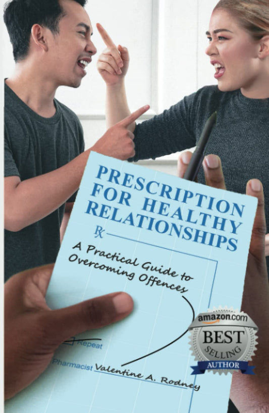 Prescription for Healthy Relationships: A Practical Guide to Overcoming Offences - 1061