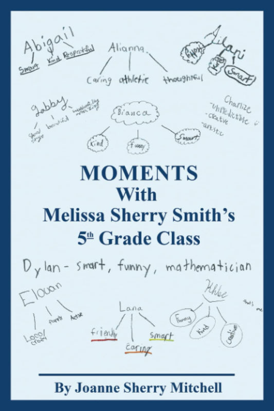 Moments With Melissa Sherry Smith's 5th Grade Class