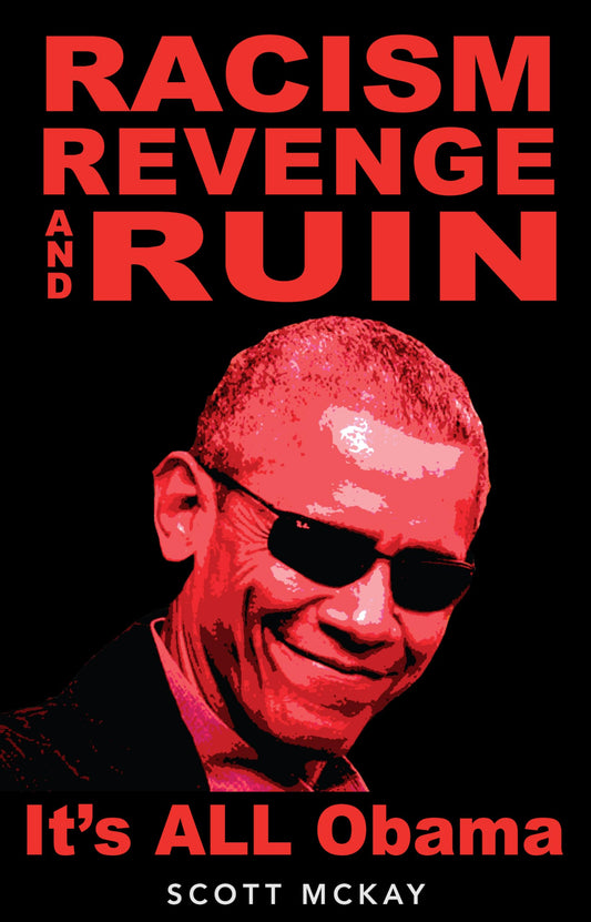 Racism Revenge and Ruin: It's All Obama