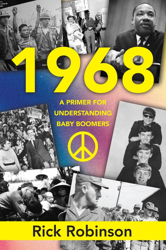 1968: A Primer for Understanding Baby Boomers