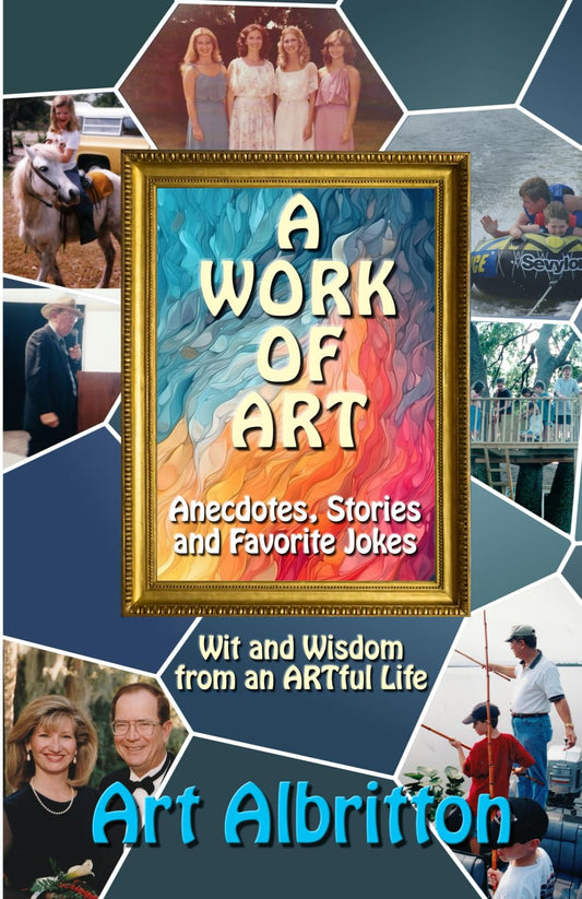A Work of Art: Anecdotes, Stories and Favorite Jokes