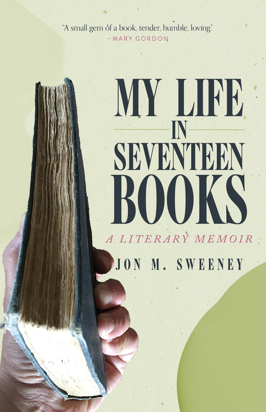 My Life in Seventeen Books: A Literary Memoir - 7301