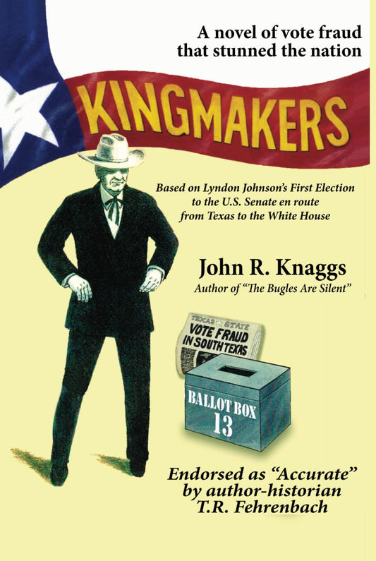 Kingmakers: A novel of vote fraud that stunned the nation