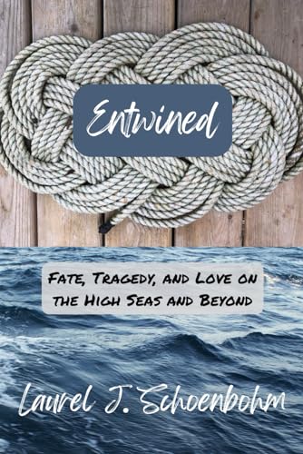Entwined: Fate, Tragedy, and Love on the High Seas and Beyond - 9777