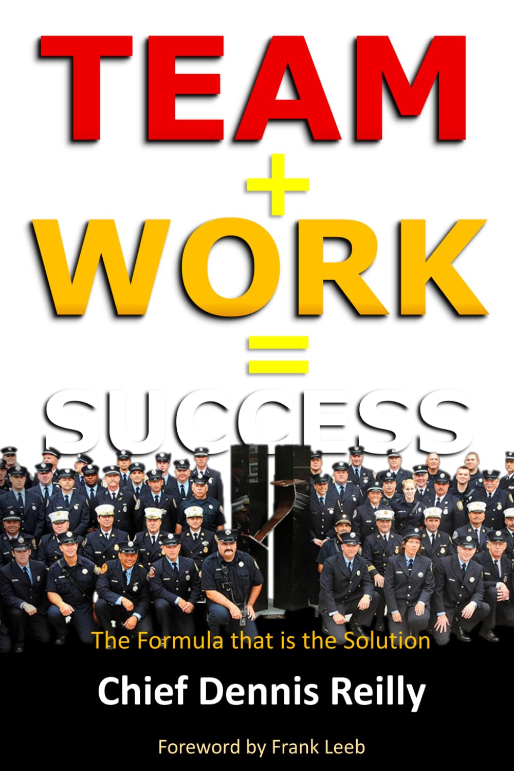 Team + Work = Success: The Formula that is the Solution