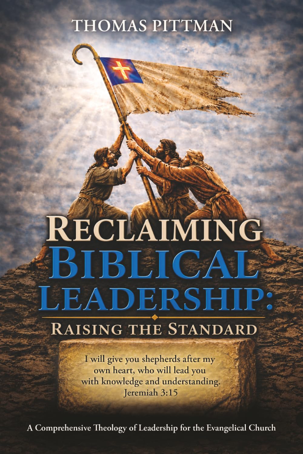 Reclaiming Biblical Leadership: Raising the Standard