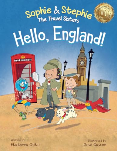Hello, England!: A Children's Book Travel Detective Adventure for Kids Ages 4-8 (Sophie & Stephie: The Travel Sisters) - 1153