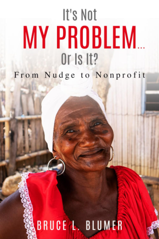 It's Not My Problem...Or Is It?: From Nudge to Nonprofit - 2868