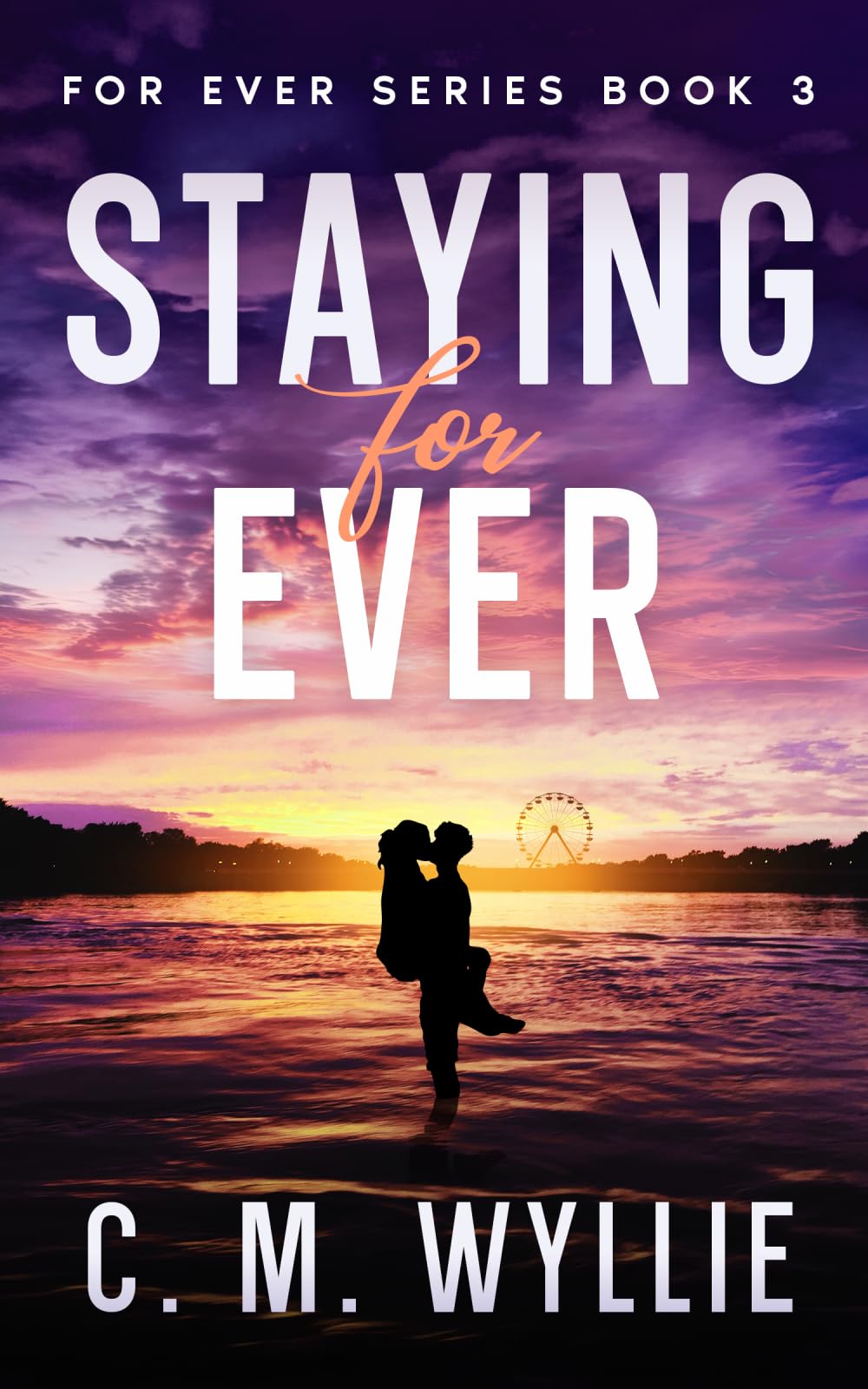 Staying For Ever (For Ever Series)