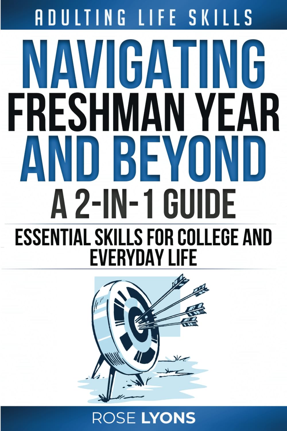 Adulting Life Skills: Navigating Freshman Year and Beyond - 2-in-1 Guide - Essential Skills for College and Everyday Life - Gifts for Birthdays, ... 18th Birthday (The Adulting Adventure) - 108