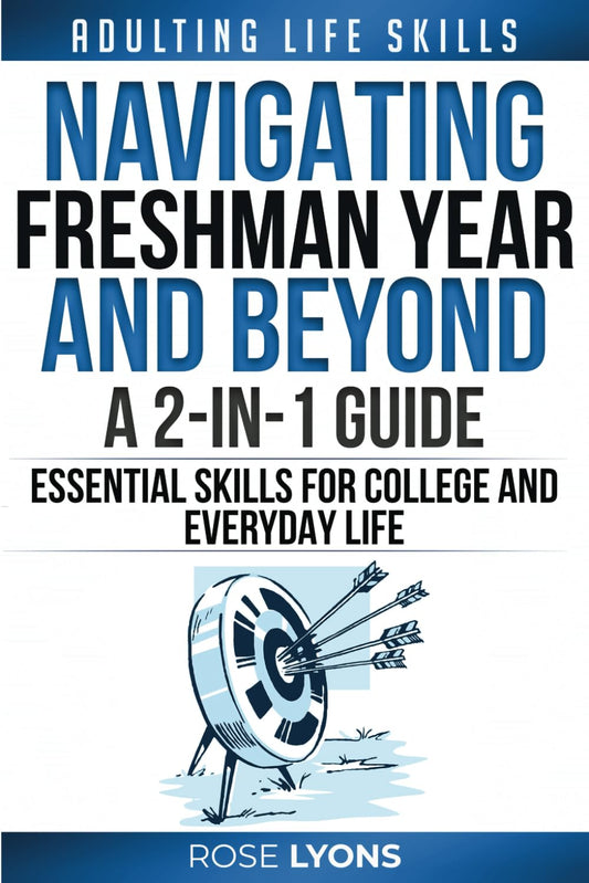 Adulting Life Skills: Navigating Freshman Year and Beyond - 2-in-1 Guide - Essential Skills for College and Everyday Life - Gifts for Birthdays, ... 18th Birthday (The Adulting Adventure) - 108