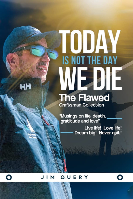 Today is NOT the Day We Die - 9847