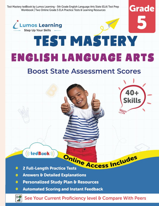 Test Mastery tedBook by Lumos Learning - 5th Grade English Language Arts State (ELA) Test Prep Workbook | Two Online Grade 5 ELA Practice Tests & ... Informational Text, and Language (Ages 10-11) - 6853