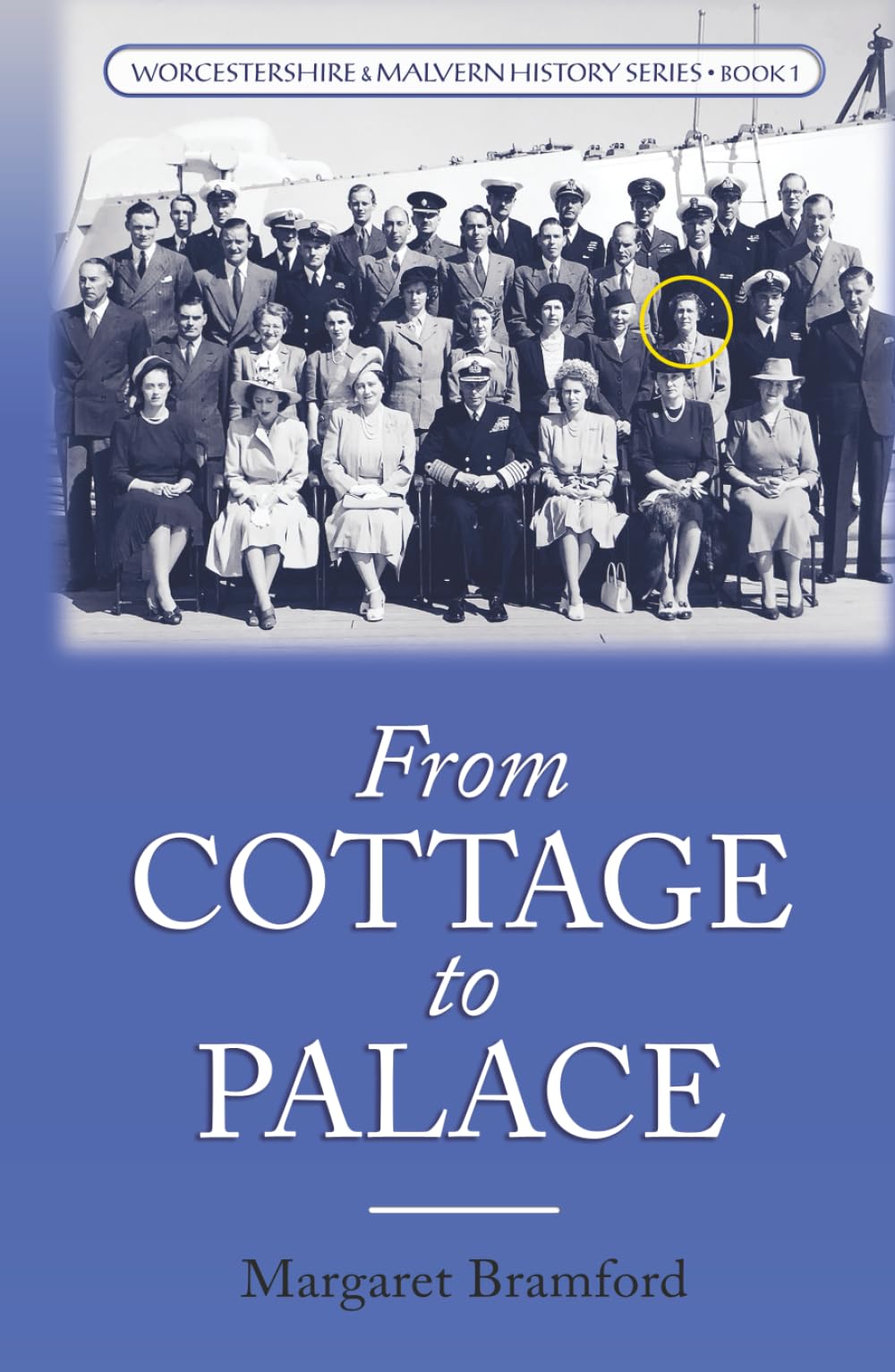 From Cottage to Palace: Worcestershire & Malvern History Series Book 1