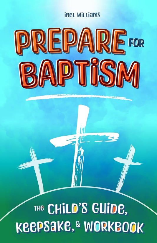 Prepare for Baptism: The Child's Guide, Keepsake, & Workbook - 8260