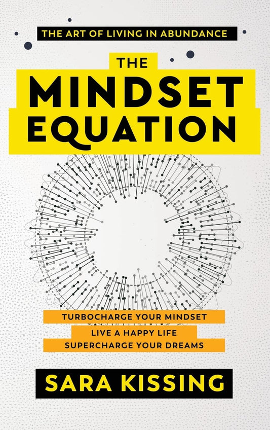 The Mindset Equation: The Art of Living in Abundance - 1532