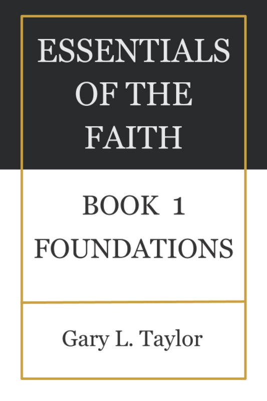 Essentials of the Faith Book 1: Foundations - 6905