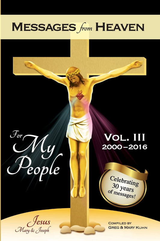Messages from Heaven: For My People, Vol. III, 2000-2016: null - 8565