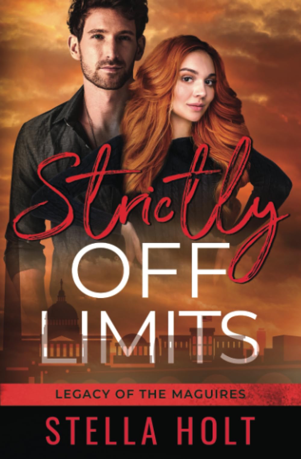 Strictly Off Limits: A Brother's Ex-Best Friend Romance (Legacy of the Maguires)
