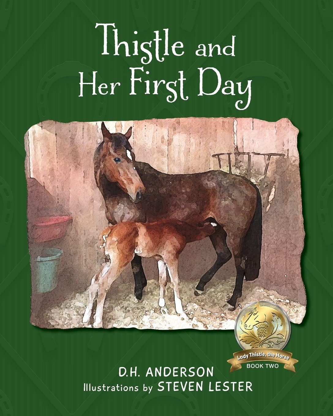 Thistle and Her First Day (Lady Thistle, the Horse)