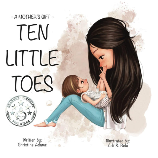 A MOTHER'S GIFT: TEN LITTLE TOES: A Heartwarming Story - Wonderful Present For Mom Or Grandma For Mother's Day - 4494