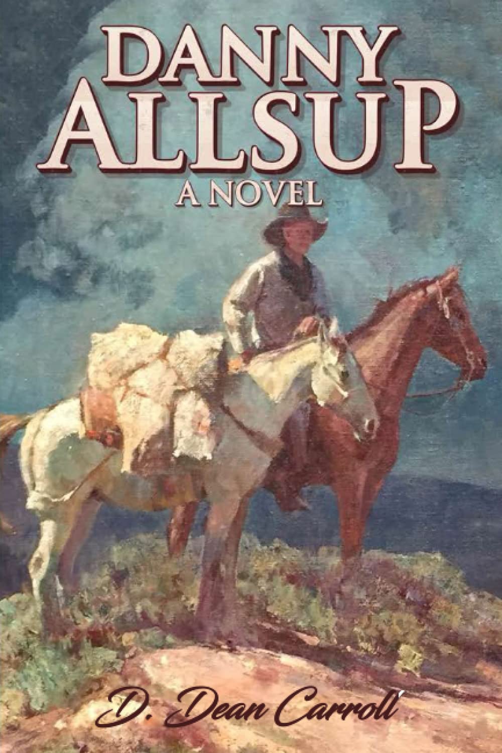Danny Allsup: A Novel